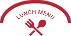 LUNCH MENU